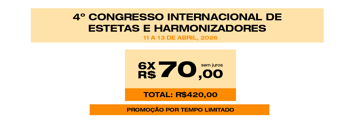 4º CONGRESSO INTERNACIONAL DE ESTETAS E HARMONIZADORES