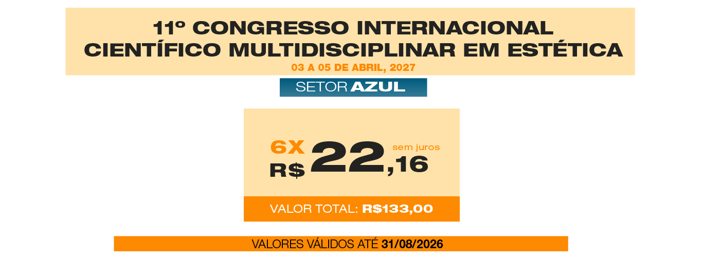 SETOR AZUL - 11 º CONGRESSO INTERNACIONAL CIENTÍFICO MULTIDISCIPLINAR EM ESTÉTICA