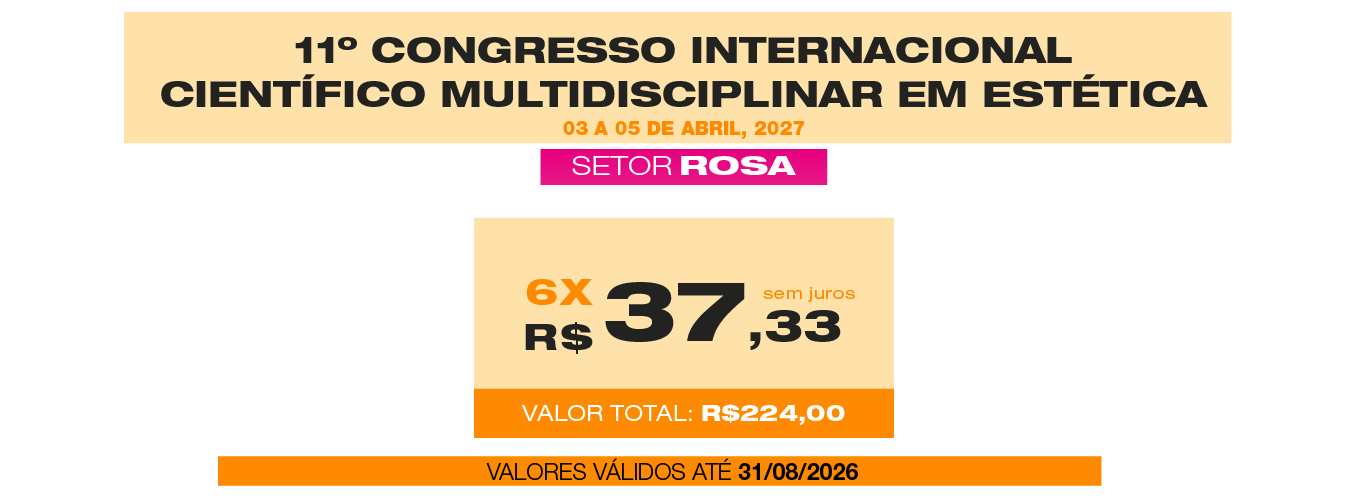 SETOR ROSA - 11 º CONGRESSO INTERNACIONAL CIENTÍFICO MULTIDISCIPLINAR EM ESTÉTICA